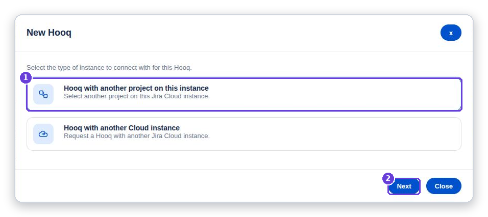The New Hooq window, step 1, with the choices Hooq with another project on this instance and Hooq with another Cloud instance, and the Next button.